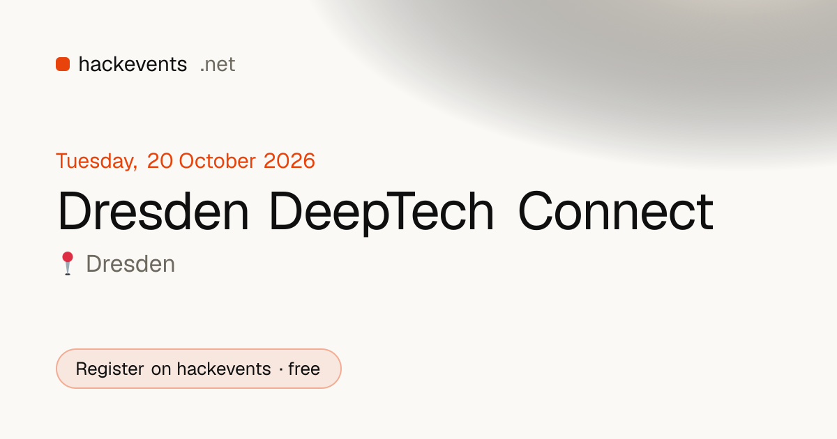 Dresden DeepTech Connect – 20 Oct, Dresden | hackevents