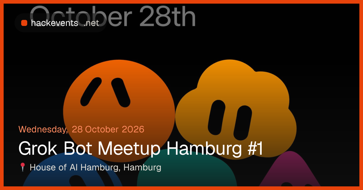 Grok Bot Meetup Hamburg #1 – 28 Oct, Hamburg | hackevents