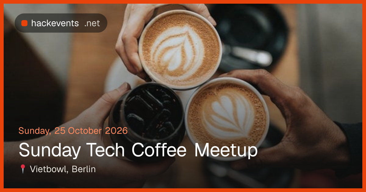 Sunday Tech Coffee Meetup – 25 Oct, Berlin | hackevents